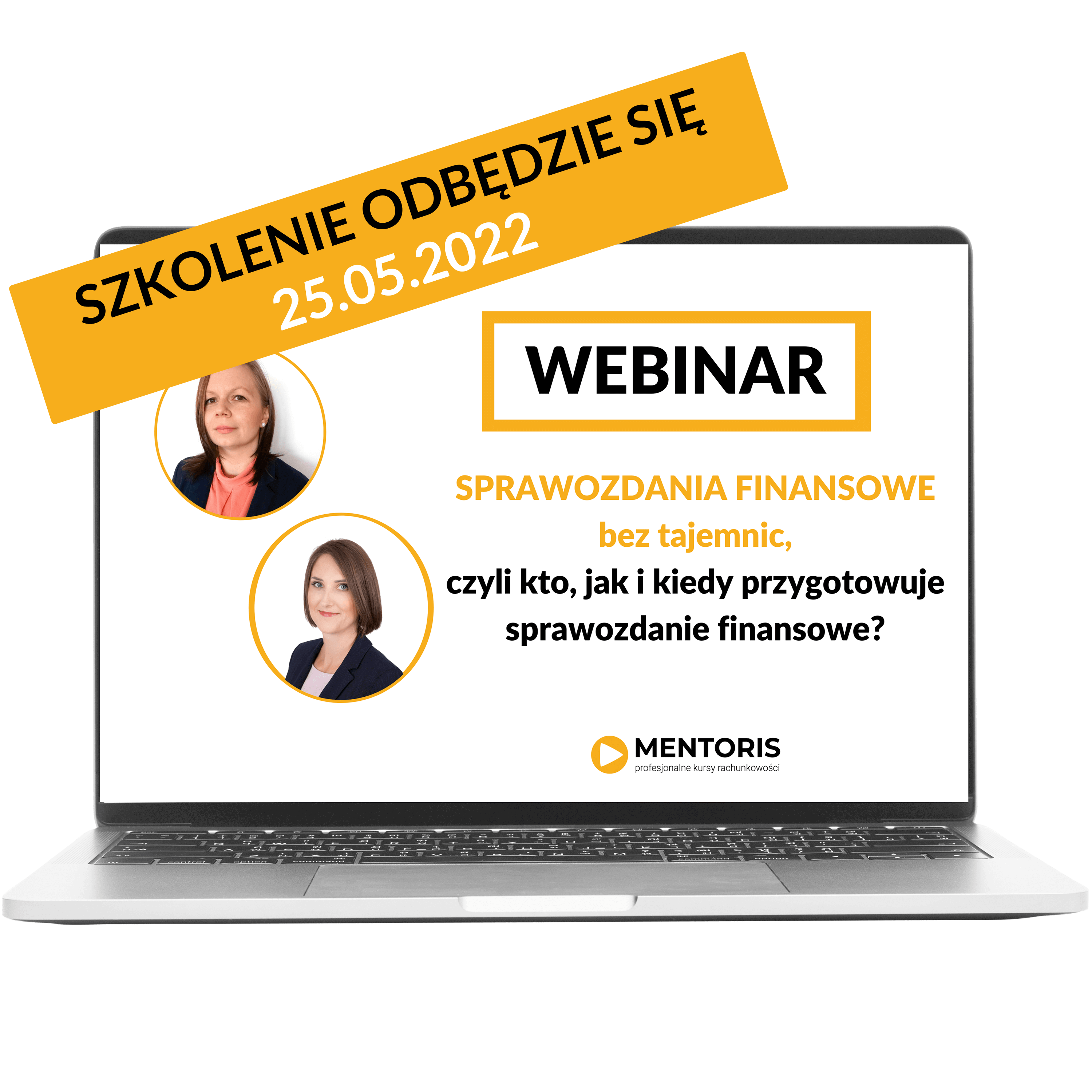 Webinar 25.05.2022 Sprawozdania finansowe bez tajemnic, czyli kto, jak i kiedy przygotowuje sprawozdanie finansowe_